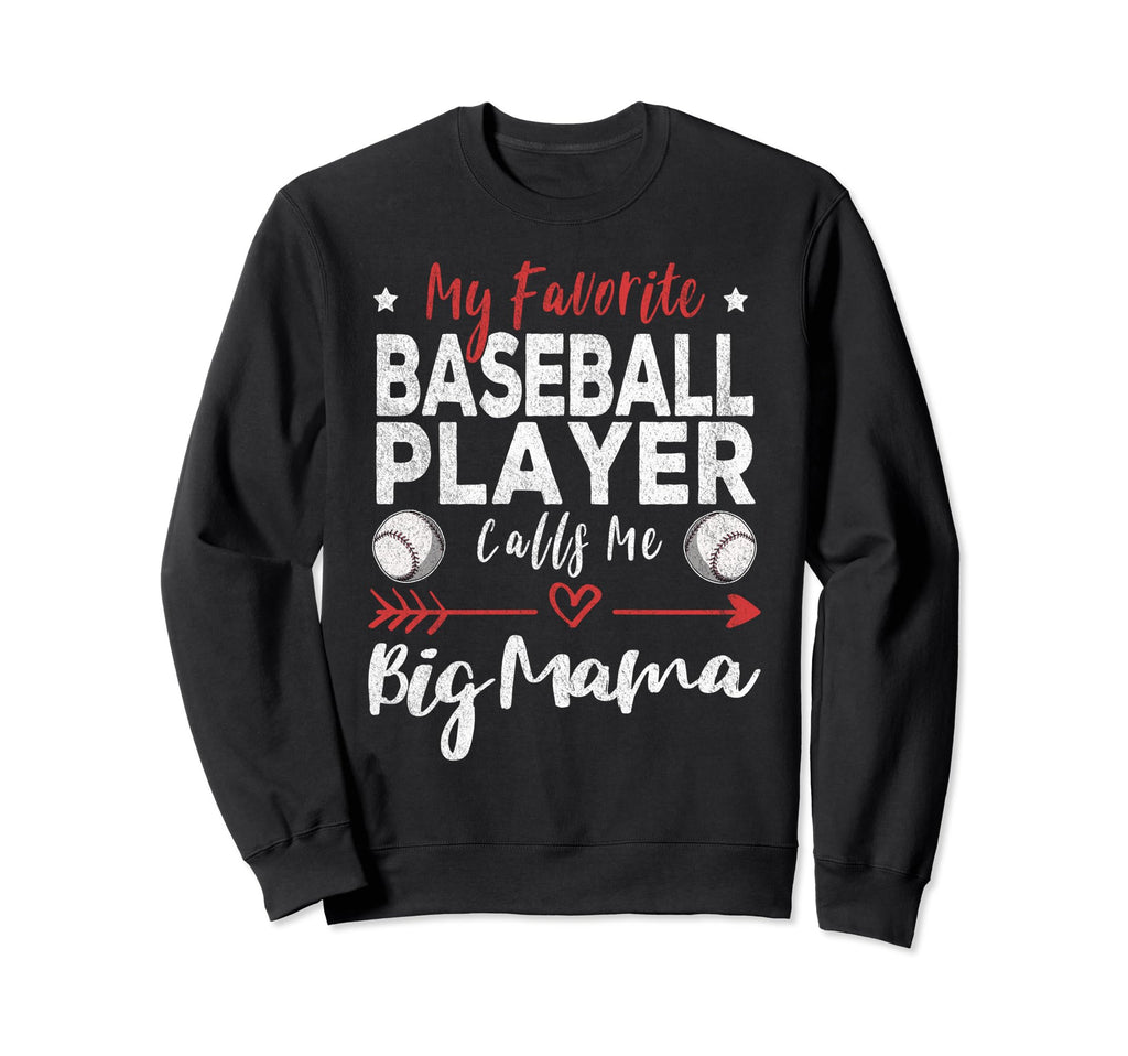 My Favorite Baseball Player Calls Sweatshirt - Novelty Apparel for Adults - T-Shirt, Sweatshirt, Hoodie