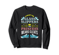 Forget Glass Slippers This Sweatshirt - Novelty Apparel for Adults - T-Shirt, Sweatshirt, Hoodie