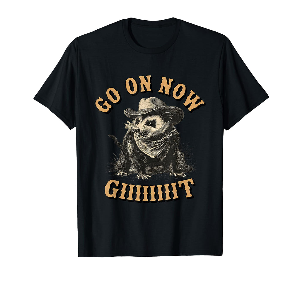 Western Country Cowboy Opossum Go T-Shirt - Casual Everyday Wear Men Women - T-Shirt, Sweatshirt, Hoodie