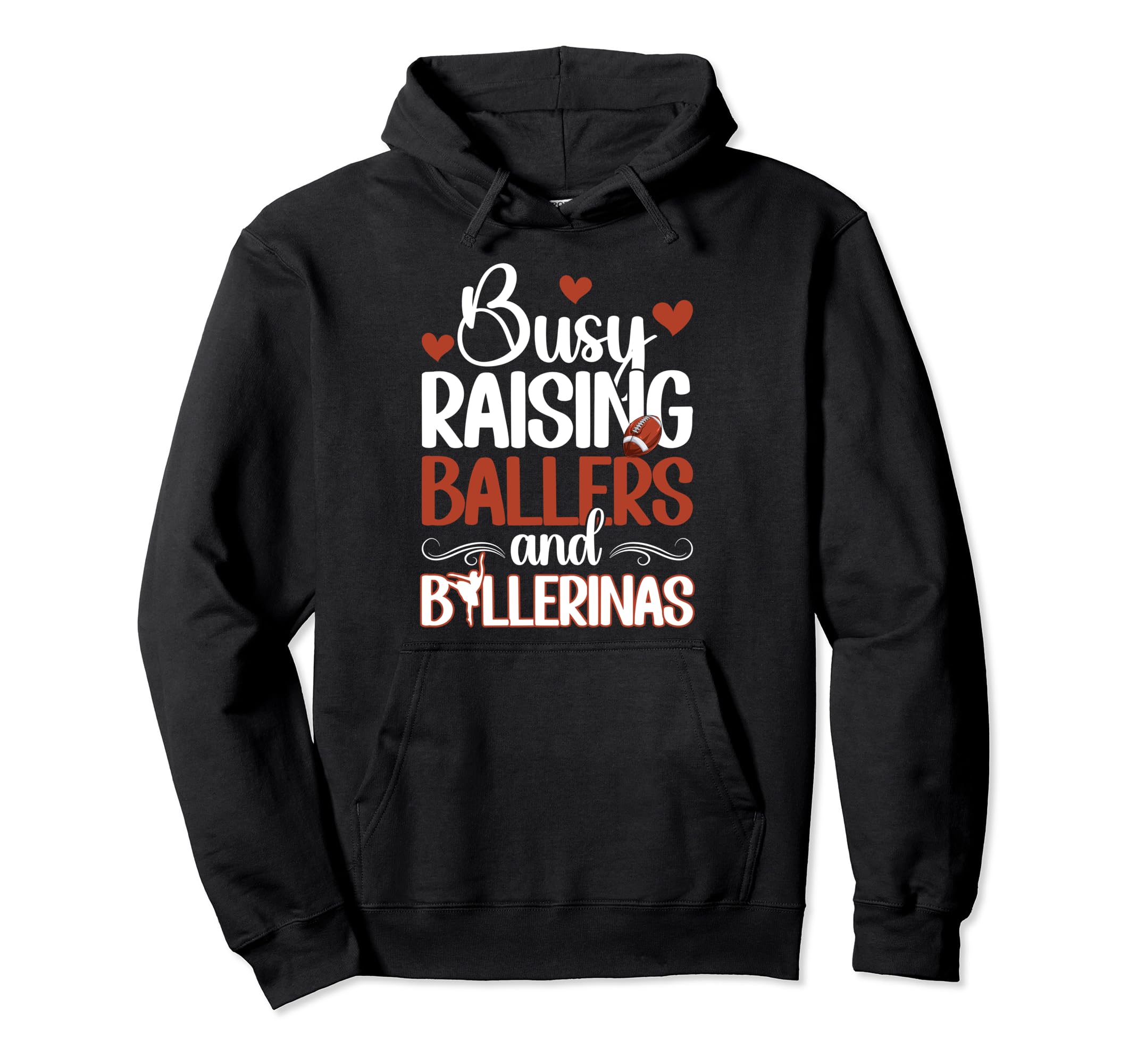 Raising Ballers And Ballerinas Football And Hoodie - Trendy Graphic Unisex - T-Shirt, Sweatshirt, Hoodie