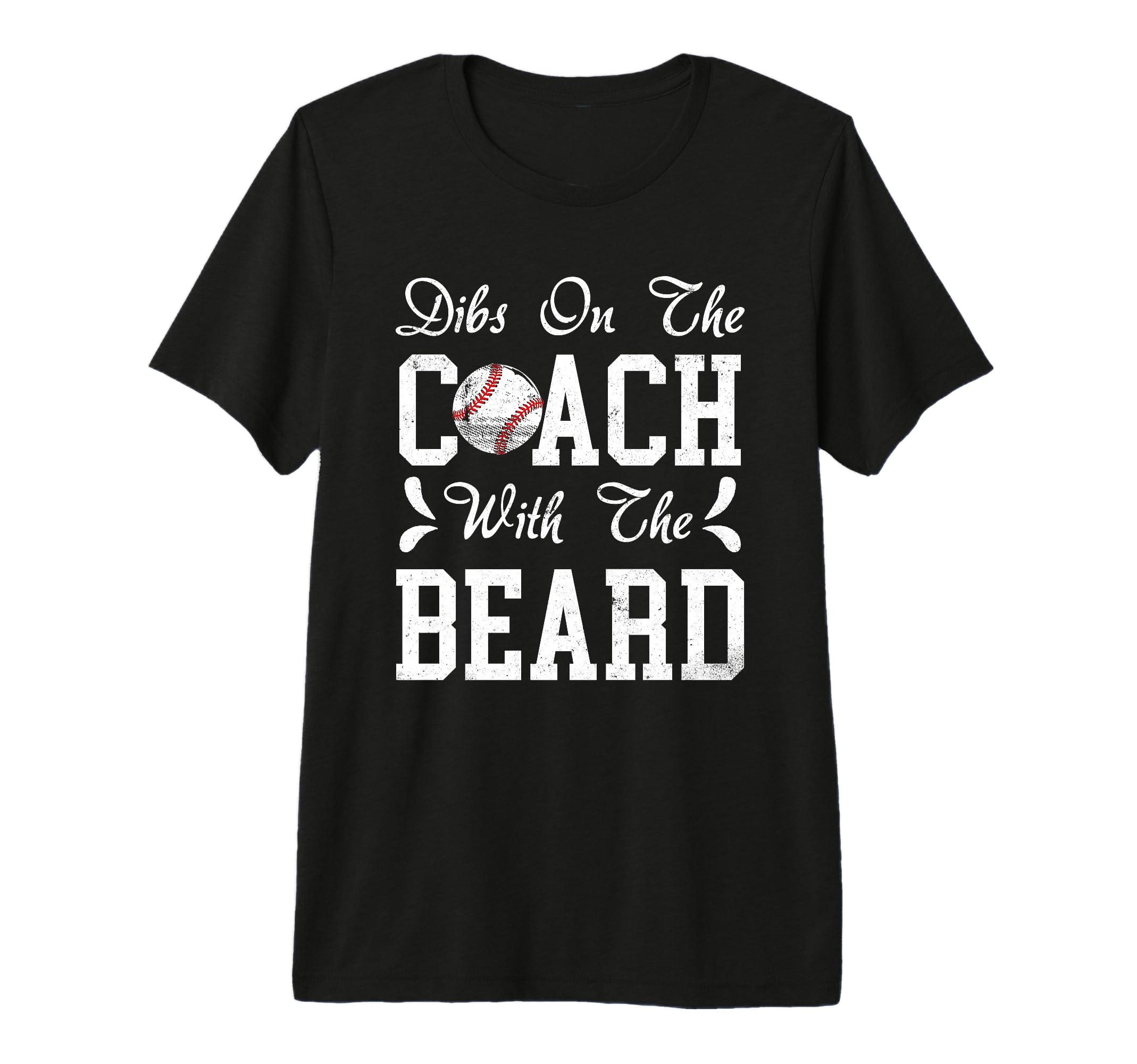 Dibs Coach Beard Baseball Coachs T-Shirt - Aesthetic Graphic for Adults - T-Shirt, Sweatshirt, Hoodie