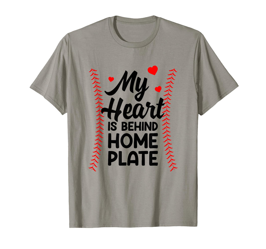 My Heart Is Behind Home Plate Mama T-Shirt - Streetwear Style Men Women - T-Shirt, Sweatshirt, Hoodie