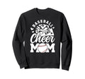 Baseball And Cheer Mom Cheerleading And Sweatshirt - Unique Graphic Unisex - T-Shirt, Sweatshirt, Hoodie