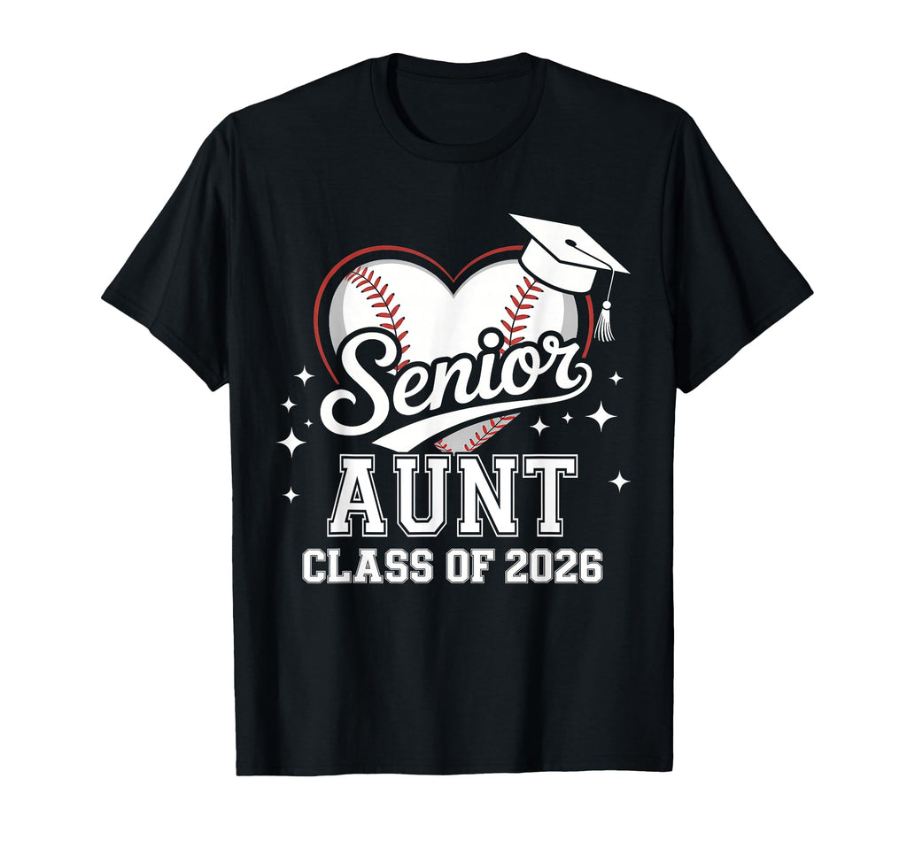 Senior Aunt Class 2026 Baseball Heart T-Shirt - Unique Graphic for Adults - T-Shirt, Sweatshirt, Hoodie
