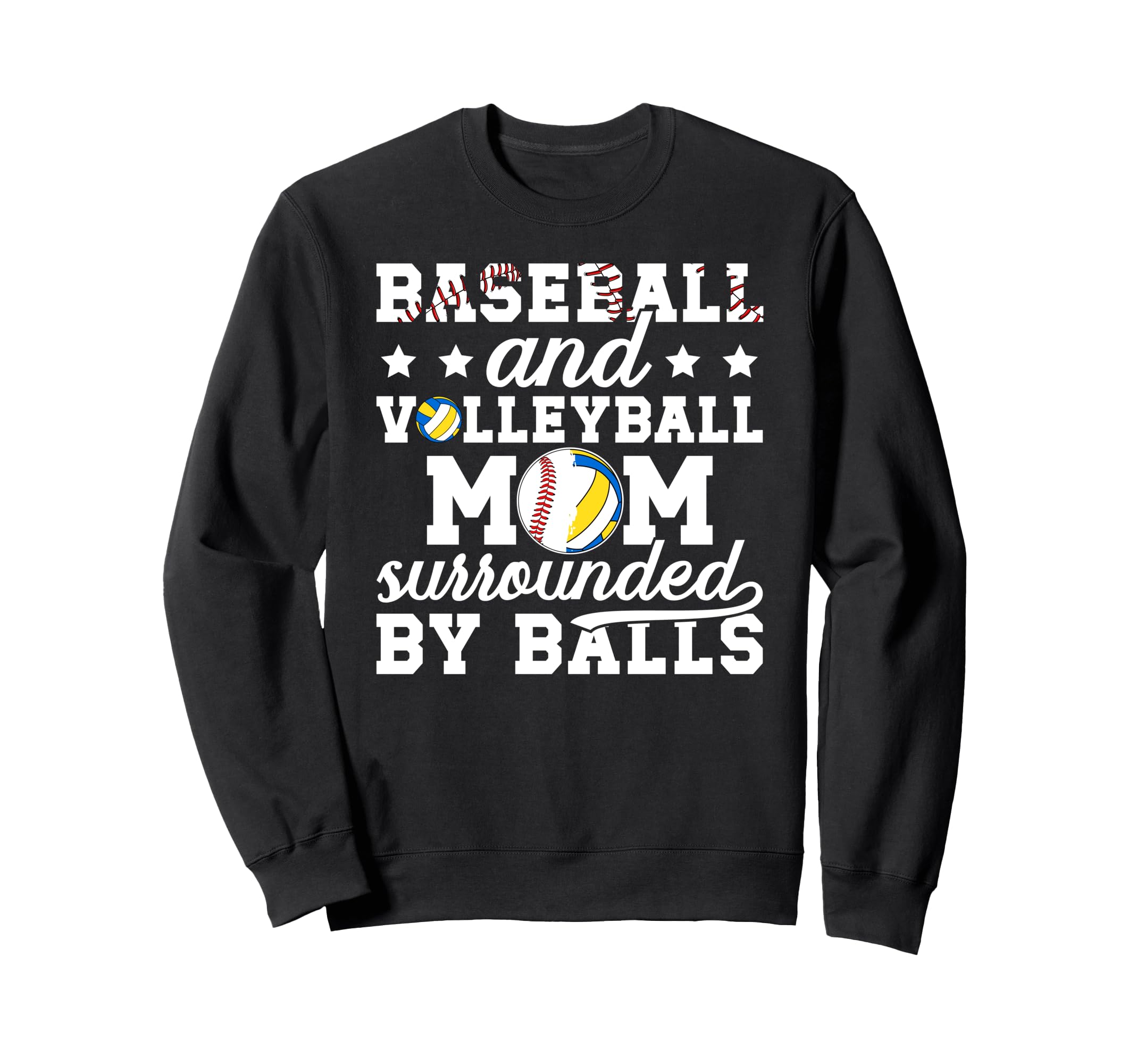 Baseball And Volleyball Mom Funny Sweatshirt - Custom Art Print Men Women - T-Shirt, Sweatshirt, Hoodie