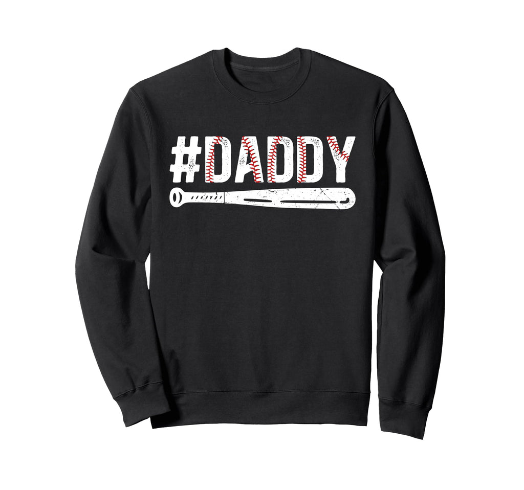 Daddy Baseball Dad Baseball Sweatshirt - Casual Everyday Wear Unisex - T-Shirt, Sweatshirt, Hoodie