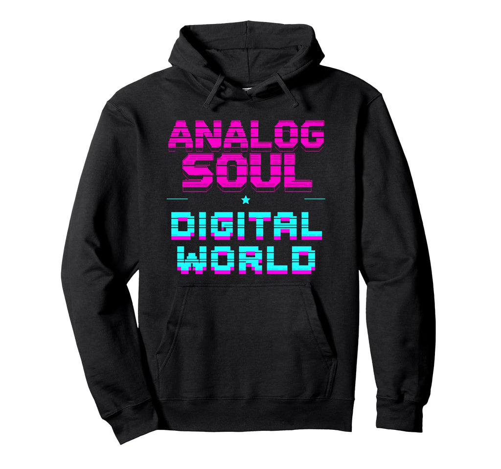 Analog Soul Digital World 90S Tech Hoodie - Minimalist Print for Adults - T-Shirt, Sweatshirt, Hoodie