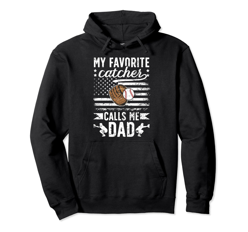 My Favorite Baseball Catcher Dad Hoodie - Novelty Apparel for Adults - T-Shirt, Sweatshirt, Hoodie