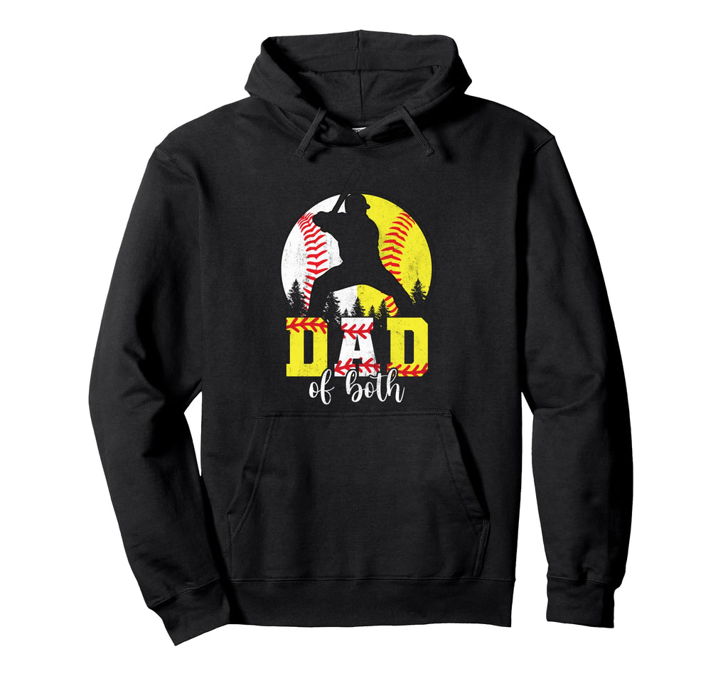 Dad Both And Baseball Softball Fathers Day Hoodie - Novelty Apparel Unisex - T-Shirt, Sweatshirt, Hoodie