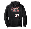 Baseball Mom Mothers Day 37 Baseball Hoodie - Fun Novelty Design Unisex - T-Shirt, Sweatshirt, Hoodie