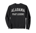 Alabama Frat Legend Funny Distressed Sweatshirt - Minimalist Print Unisex - T-Shirt, Sweatshirt, Hoodie