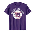 Unique Thats My 19 Baseball Player Mom Or T-Shirt - Novelty Apparel Unisex - T-Shirt, Sweatshirt, Hoodie