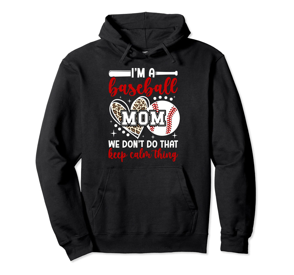 Im Baseball Mom Baseball Player Mother Hoodie - Fun Novelty Design Unisex - T-Shirt, Sweatshirt, Hoodie