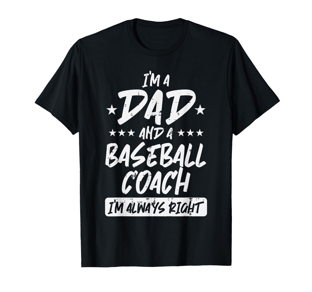 Im Dad Baseball Coach Funny Fathers T-Shirt - Custom Art Print Men Women - T-Shirt, Sweatshirt, Hoodie