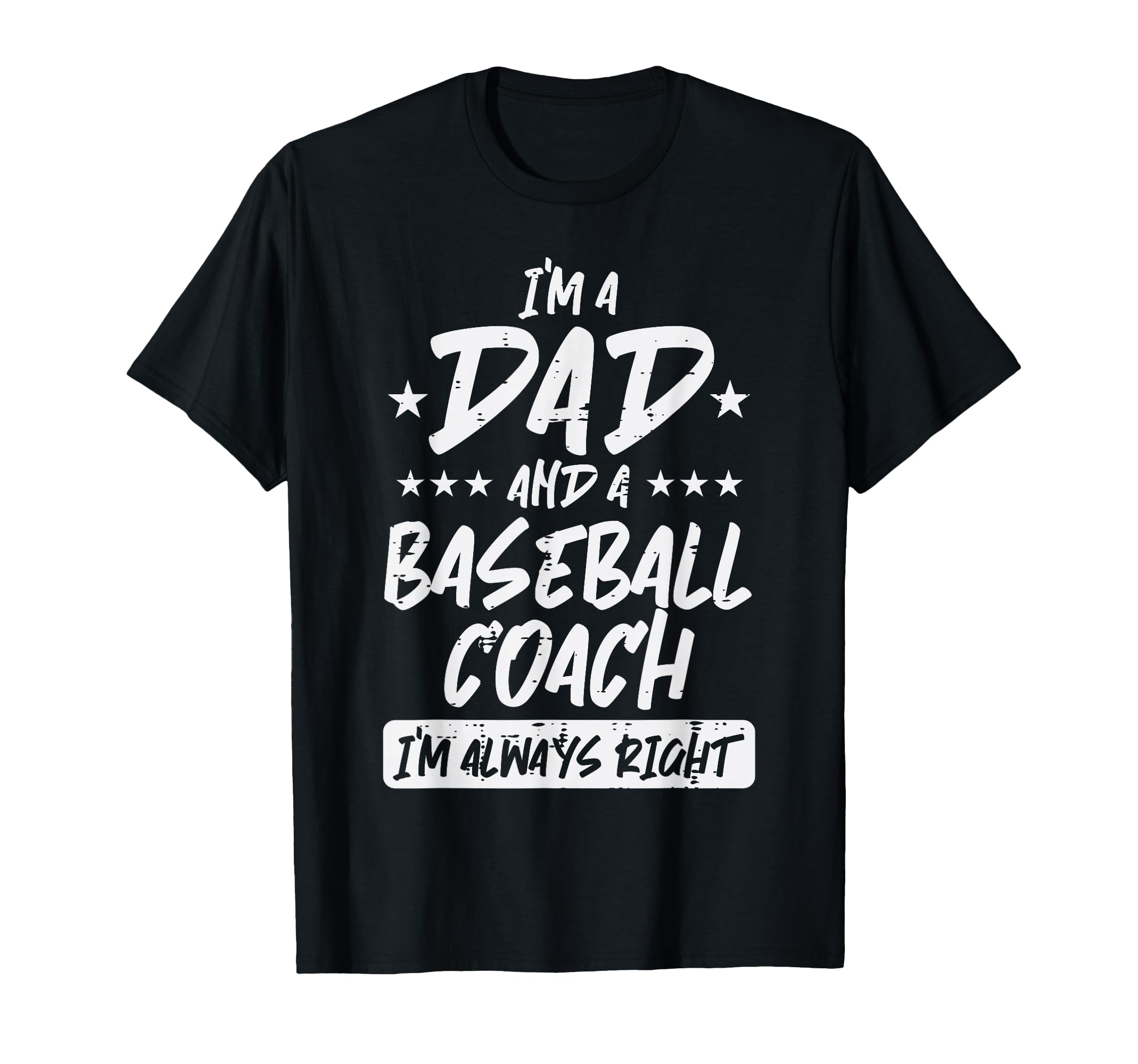 Im Dad Baseball Coach Funny Fathers T-Shirt - Custom Art Print Men Women - T-Shirt, Sweatshirt, Hoodie