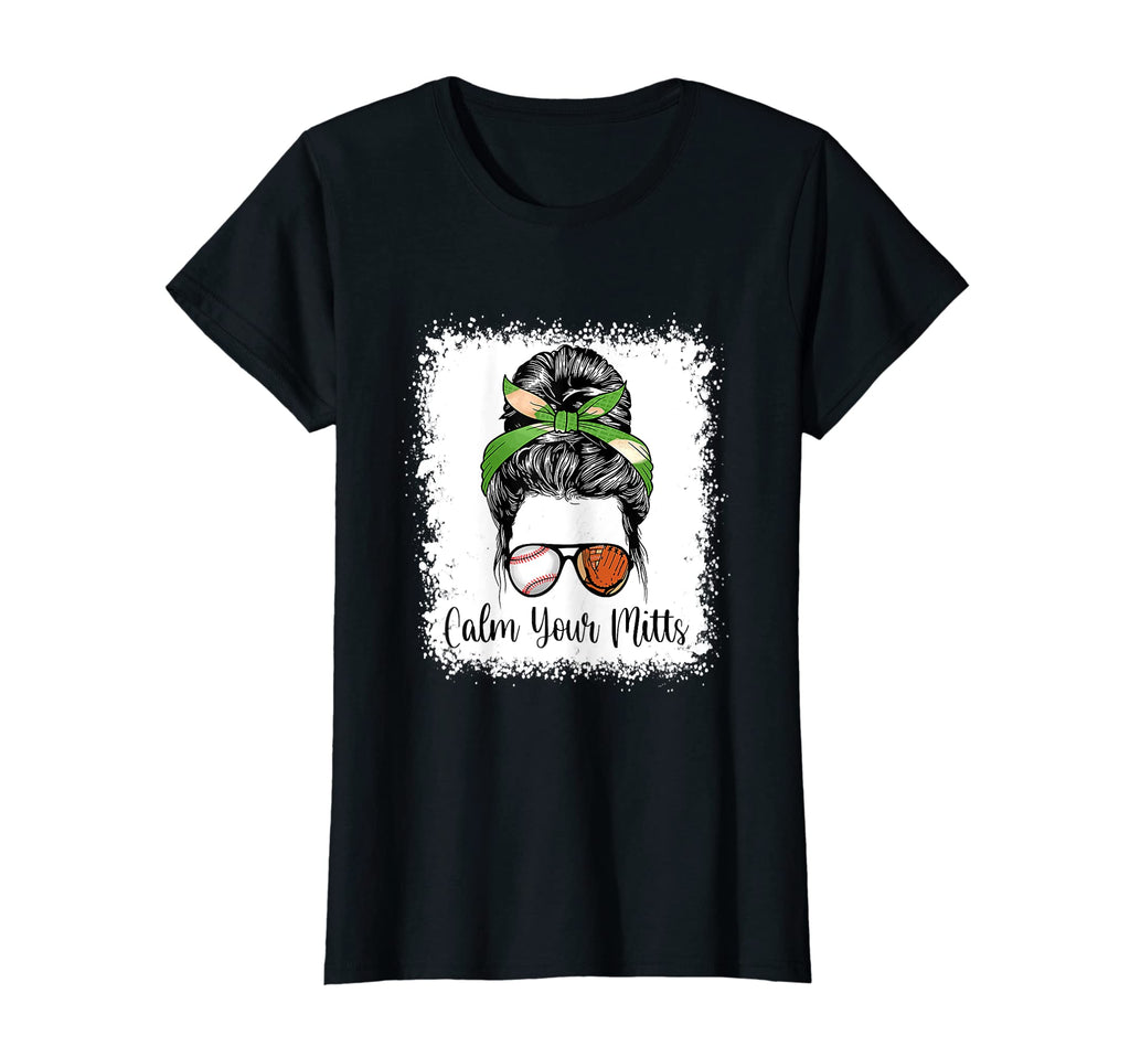 Womens Funny Calm Your Mitts T-Shirt - Fun Novelty Design Men Women - T-Shirt, Sweatshirt, Hoodie