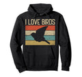 I Love Birds I Like My Bird Lover Theme Hoodie - Novelty Apparel Unisex - T-Shirt, Sweatshirt, Hoodie
