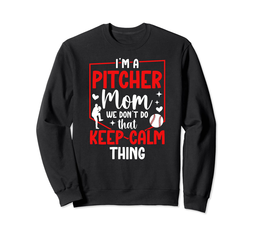 Im Baseball Pitcher Mom Baseball Sweatshirt - Novelty Apparel for Adults - T-Shirt, Sweatshirt, Hoodie