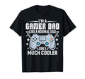 Gamer Dad Like Normal Dad Video Game T-Shirt - Trendy Graphic for Adults - T-Shirt, Sweatshirt, Hoodie