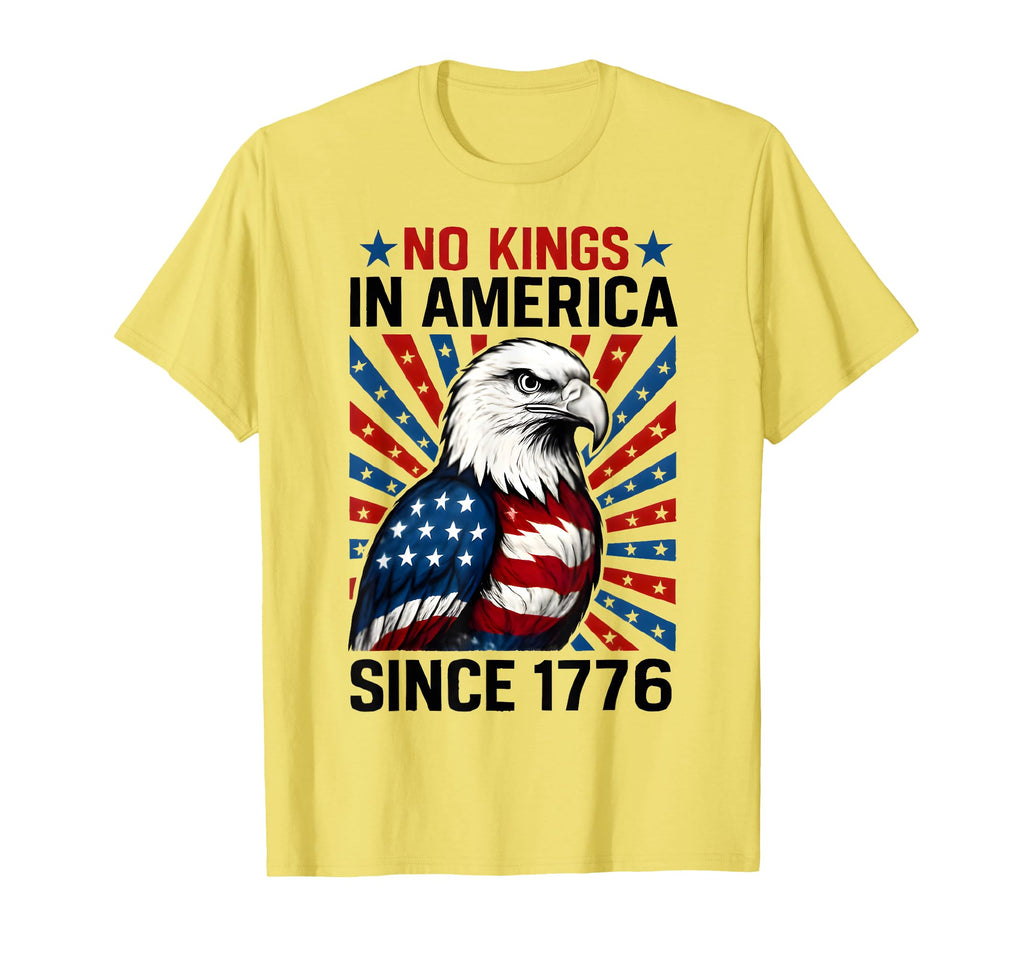 No Kings America Since 1776 T-Shirt - Fun Novelty Design Men Women - T-Shirt, Sweatshirt, Hoodie