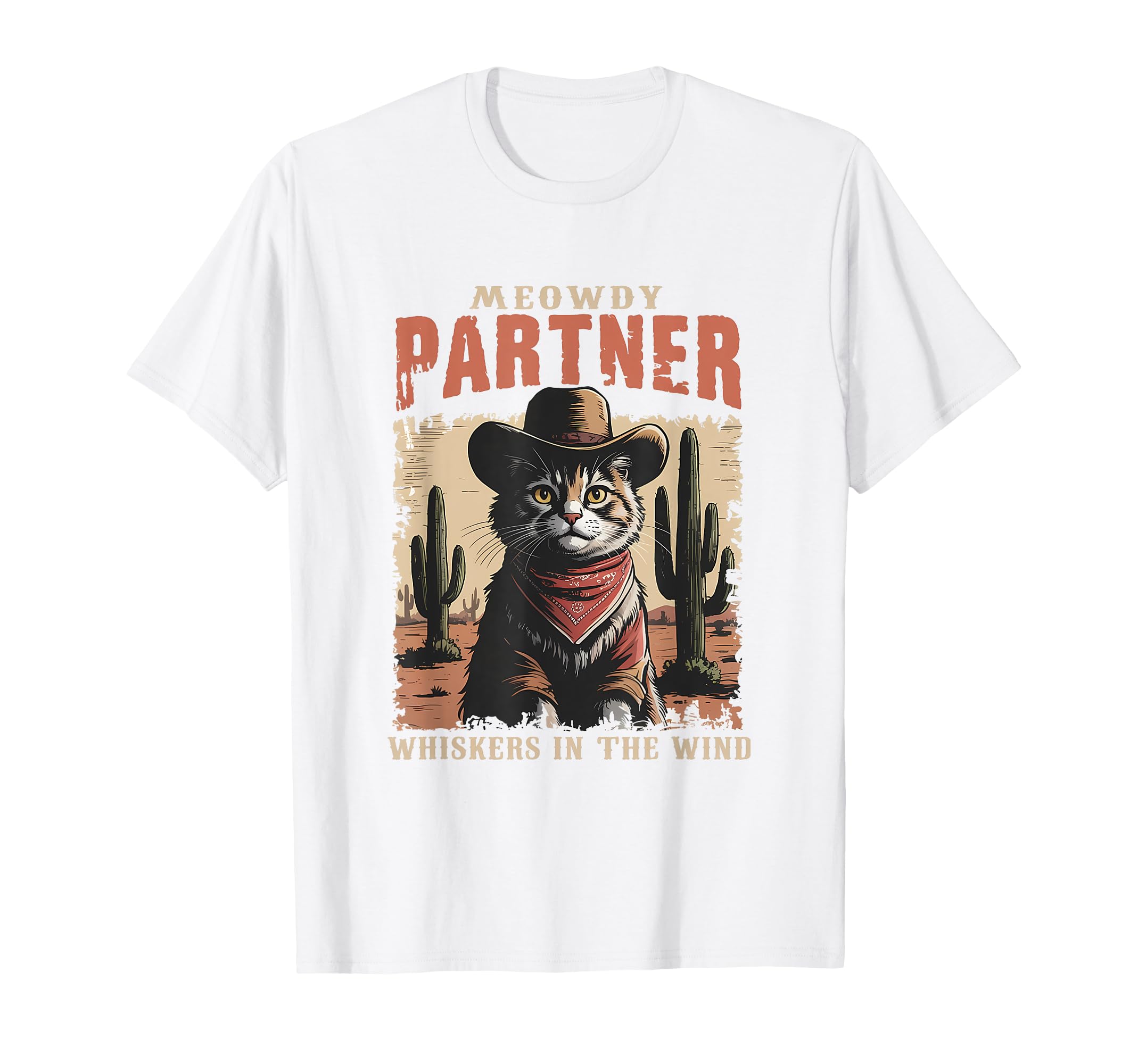 Meowdy Partner Desert Western Kitten T-Shirt - Streetwear Style Unisex - T-Shirt, Sweatshirt, Hoodie