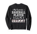 Baseball Grammy My Favorite Baseball Sweatshirt - Unique Graphic Men Women - T-Shirt, Sweatshirt, Hoodie