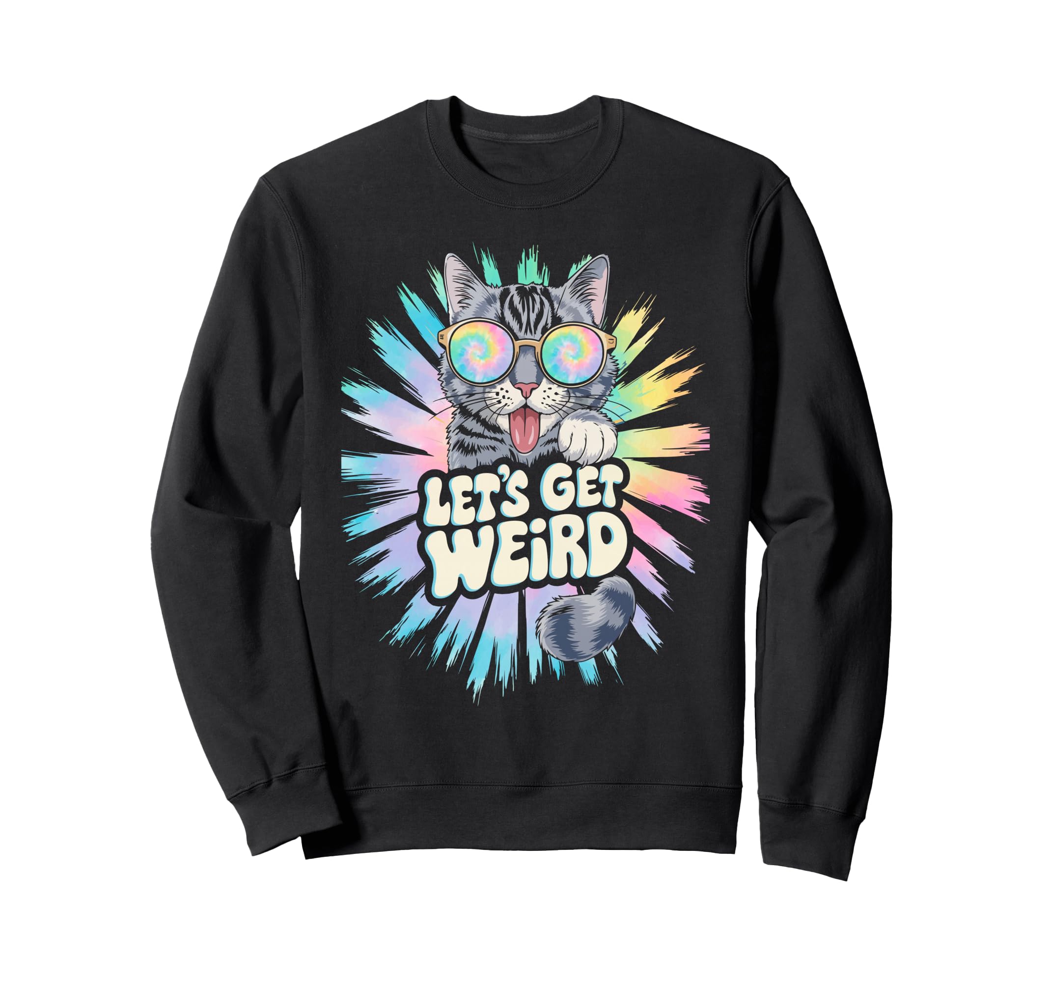 Lets Get Weird Cat Animal Lover Sweatshirt - Graphic Print Unisex - T-Shirt, Sweatshirt, Hoodie