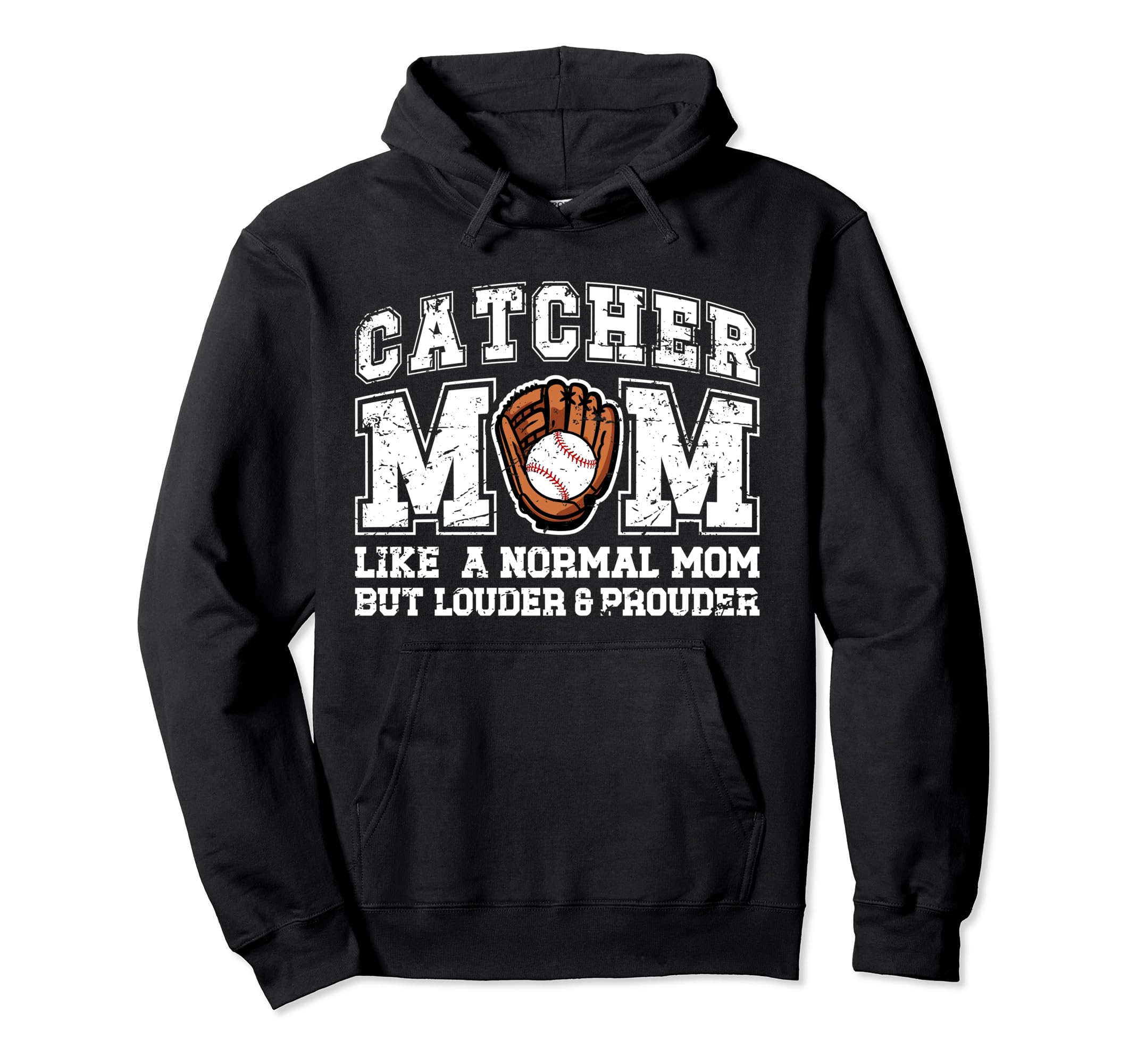 Baseball Catcher Mom Louder Prouder Hoodie - Aesthetic Graphic for Adults - T-Shirt, Sweatshirt, Hoodie