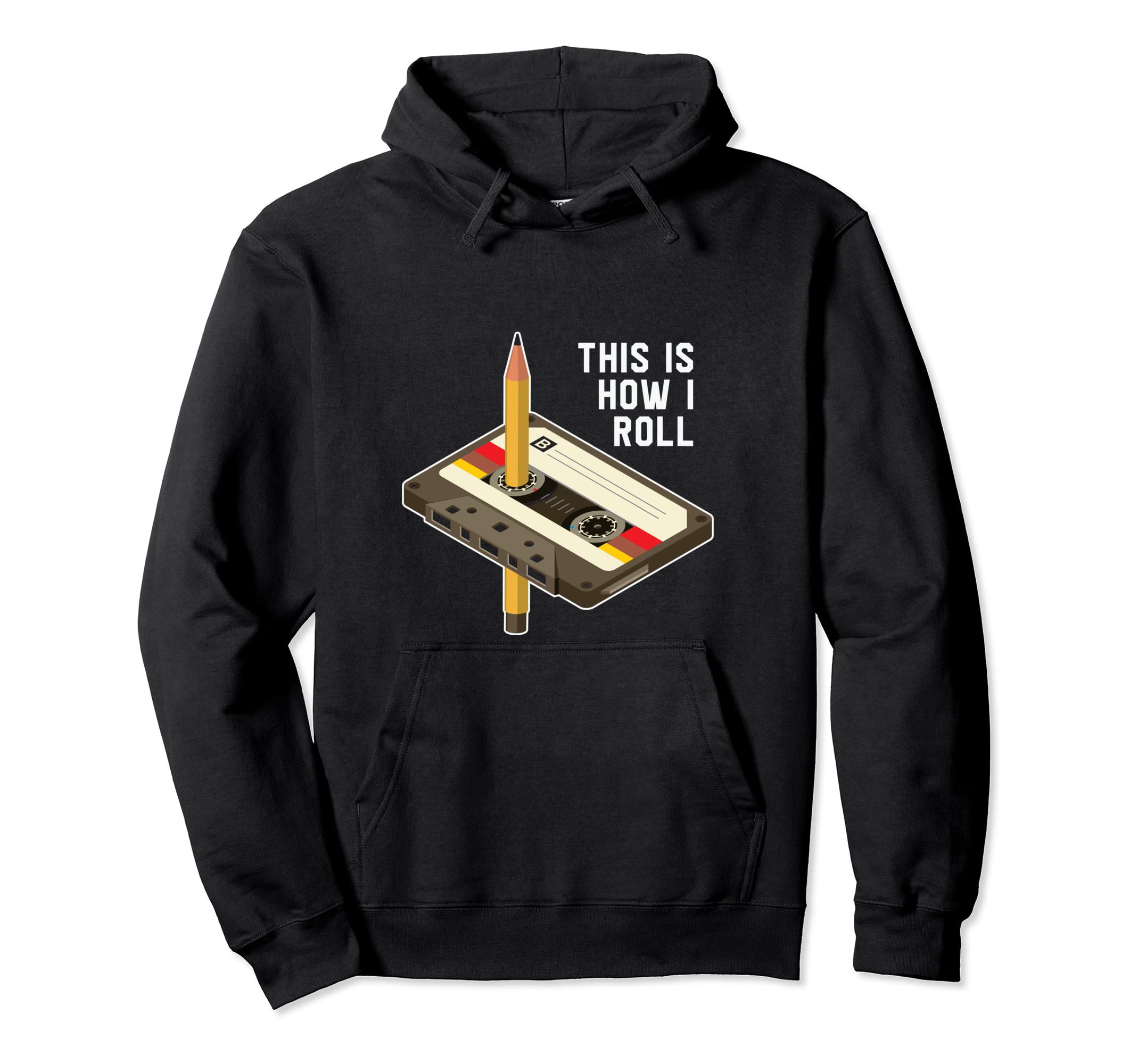 This Is How I Roll 80S 90S Music Hoodie - Casual Everyday Wear Men Women - T-Shirt, Sweatshirt, Hoodie