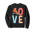 70S Skate Love Roller Skating Sweatshirt - Trendy Graphic Men Women - T-Shirt, Sweatshirt, Hoodie
