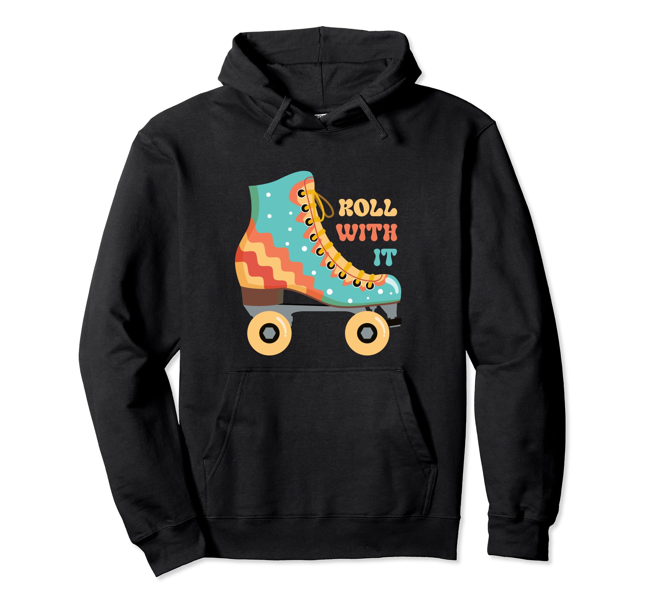 Roll It Roller Skating Skater Skate Hoodie - Streetwear Style Unisex - T-Shirt, Sweatshirt, Hoodie