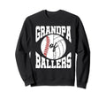Grandpa Ballers Ball Grandfather Sweatshirt - Unique Graphic for Adults - T-Shirt, Sweatshirt, Hoodie