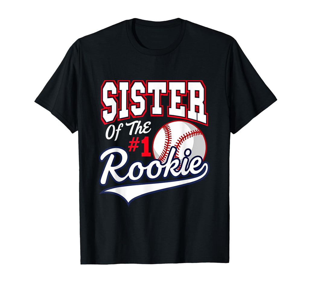 Sister Number 1 Rookie Baseball T-Shirt - Custom Art Print Unisex - T-Shirt, Sweatshirt, Hoodie