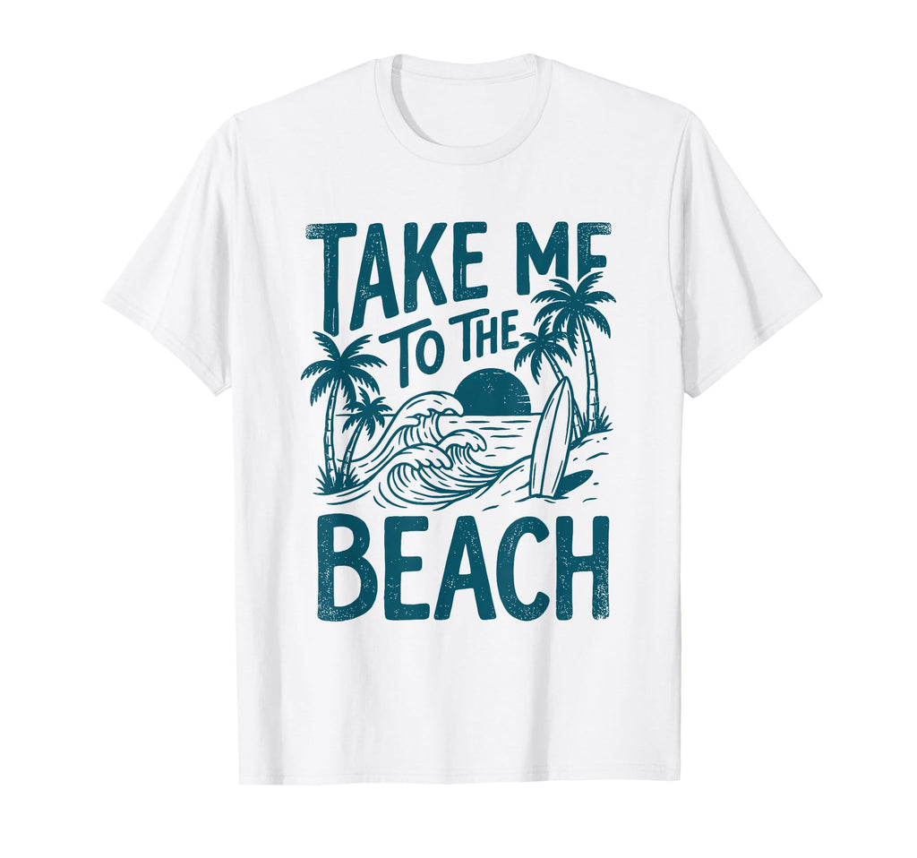 Take Me To Beach Palm Tree Surf T-Shirt - Custom Art Print for Adults - T-Shirt, Sweatshirt, Hoodie