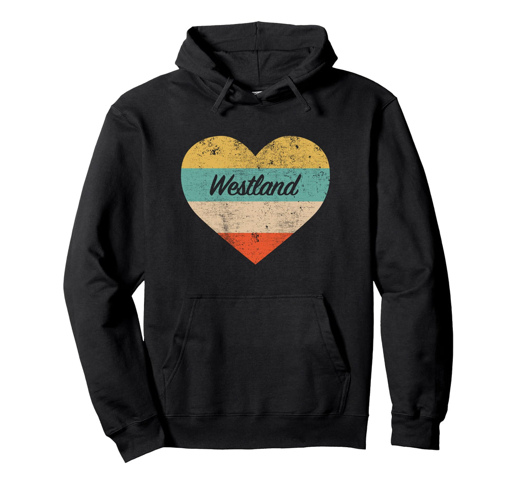 I Love Westland Michigan Distressed Hoodie - Unique Graphic Unisex - T-Shirt, Sweatshirt, Hoodie