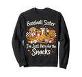Baseball Sister Im Just Here Snacks Sweatshirt - Aesthetic Graphic Unisex - T-Shirt, Sweatshirt, Hoodie
