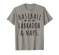 Baseball My Labrador Naps Funny T-Shirt - Casual Everyday Wear Men Women - T-Shirt, Sweatshirt, Hoodie