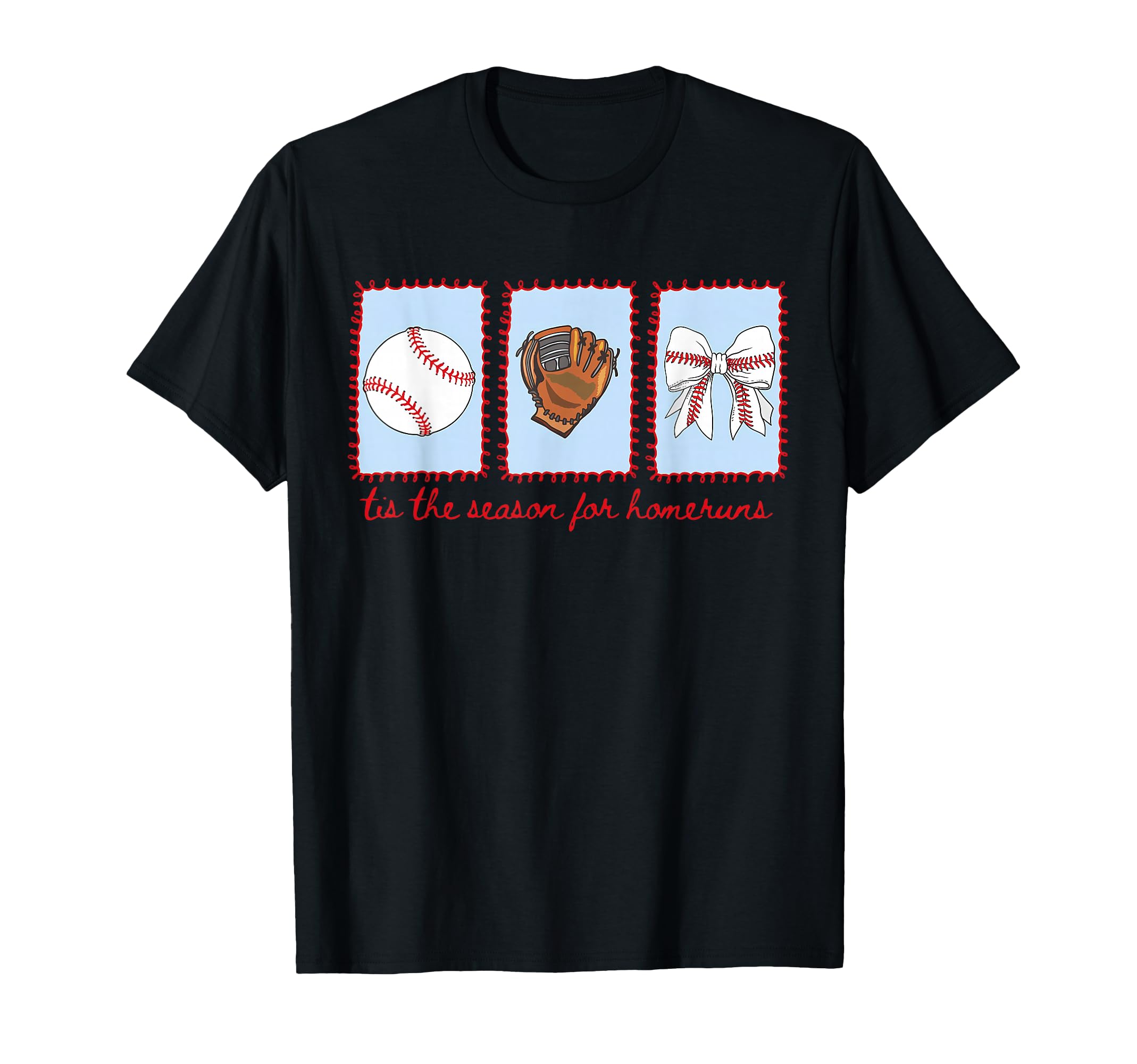 Tis Season Homeruns Baseball Mama T-Shirt - Streetwear Style Men Women - T-Shirt, Sweatshirt, Hoodie