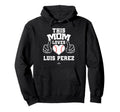 This Mom Loves Luis Perez Prospect Hoodie - Novelty Apparel Unisex - T-Shirt, Sweatshirt, Hoodie