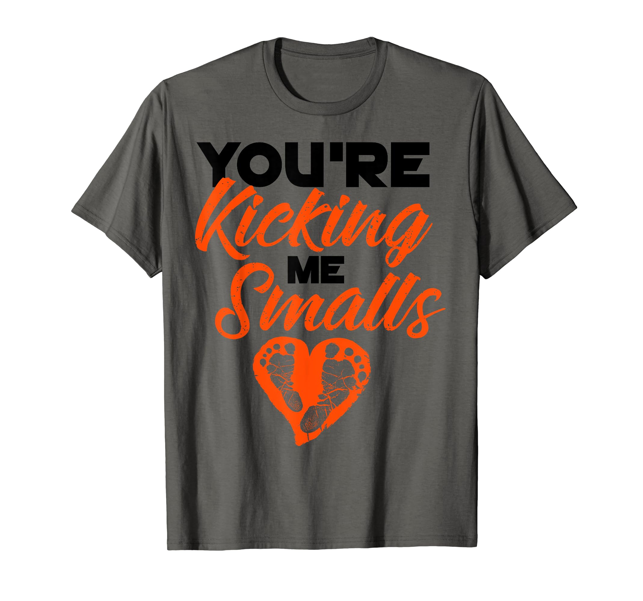 Youre Kicking Me Smalls Pregnant T-Shirt - Aesthetic Graphic for Adults - T-Shirt, Sweatshirt, Hoodie