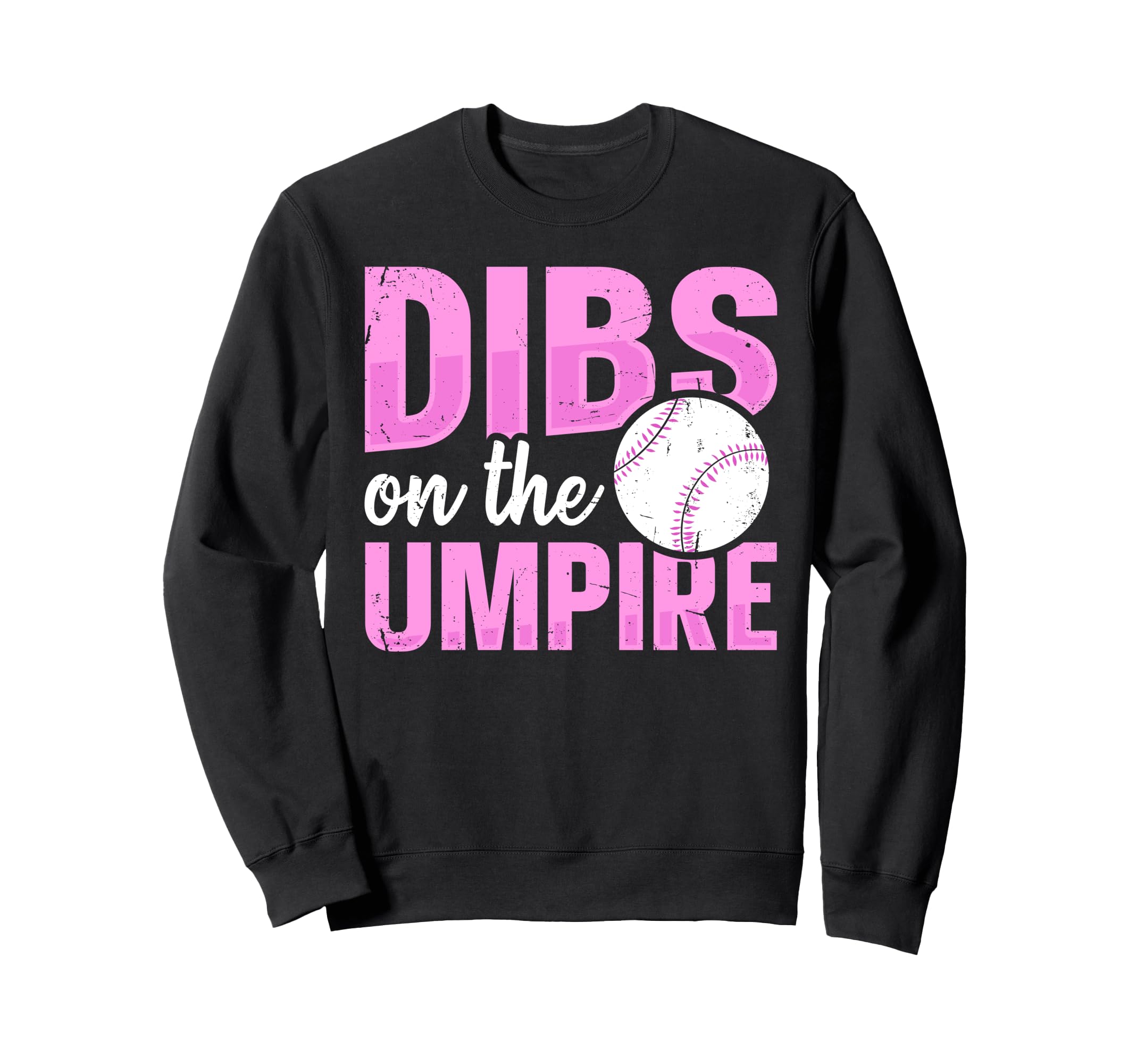 Baseball Umpire Umpires Wife Sweatshirt - Fun Novelty Design for Adults - T-Shirt, Sweatshirt, Hoodie