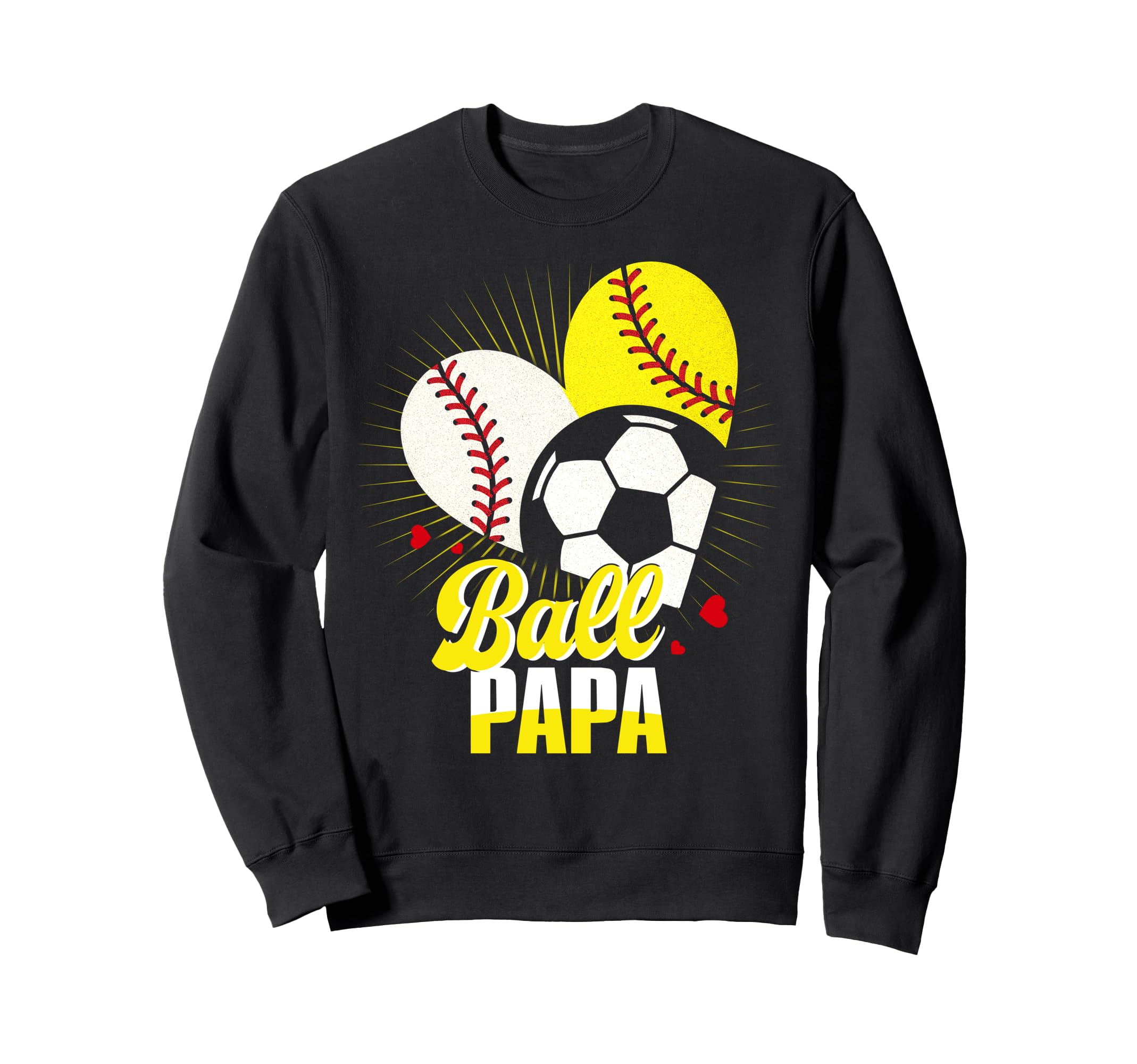 Ball Papa Baseball Softball Soccer Sweatshirt - Graphic Print for Adults - T-Shirt, Sweatshirt, Hoodie
