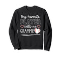 My Favorite Player Calls Me Grammie Sweatshirt - Graphic Print Unisex - T-Shirt, Sweatshirt, Hoodie