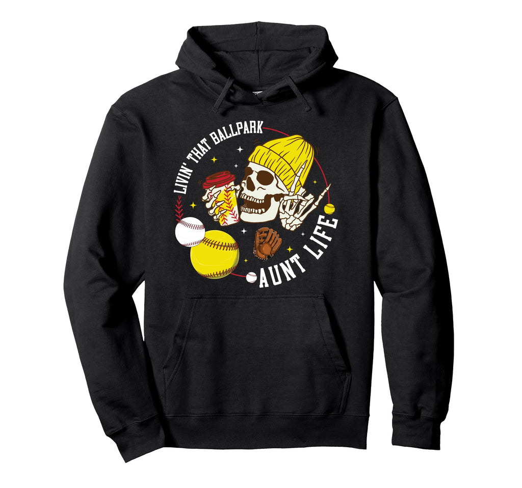 Livin That Ballpark Aunt Life Softball Hoodie - Graphic Print Unisex - T-Shirt, Sweatshirt, Hoodie