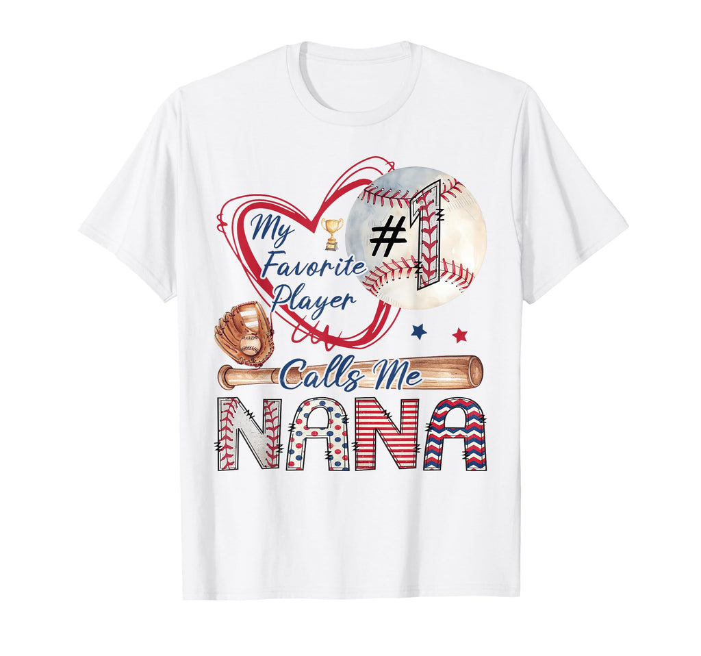 My Favorite Player Calls Me Nana T-Shirt - Trendy Graphic for Adults - T-Shirt, Sweatshirt, Hoodie