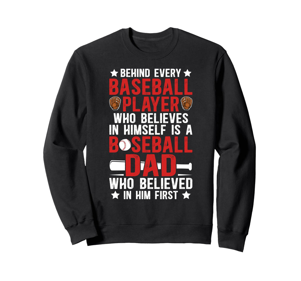 Proud Baseball Dad Baseball Player Sweatshirt - Novelty Apparel Men Women - T-Shirt, Sweatshirt, Hoodie
