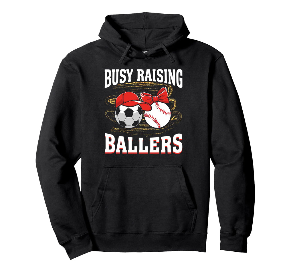 Busy Raising Ballers Soccer Baseball Hoodie - Minimalist Print Men Women - T-Shirt, Sweatshirt, Hoodie