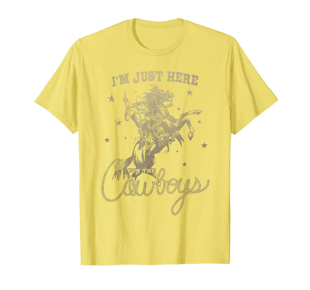 Im Just Here Cowboys Western Horse T-Shirt - Custom Art Print Men Women - T-Shirt, Sweatshirt, Hoodie