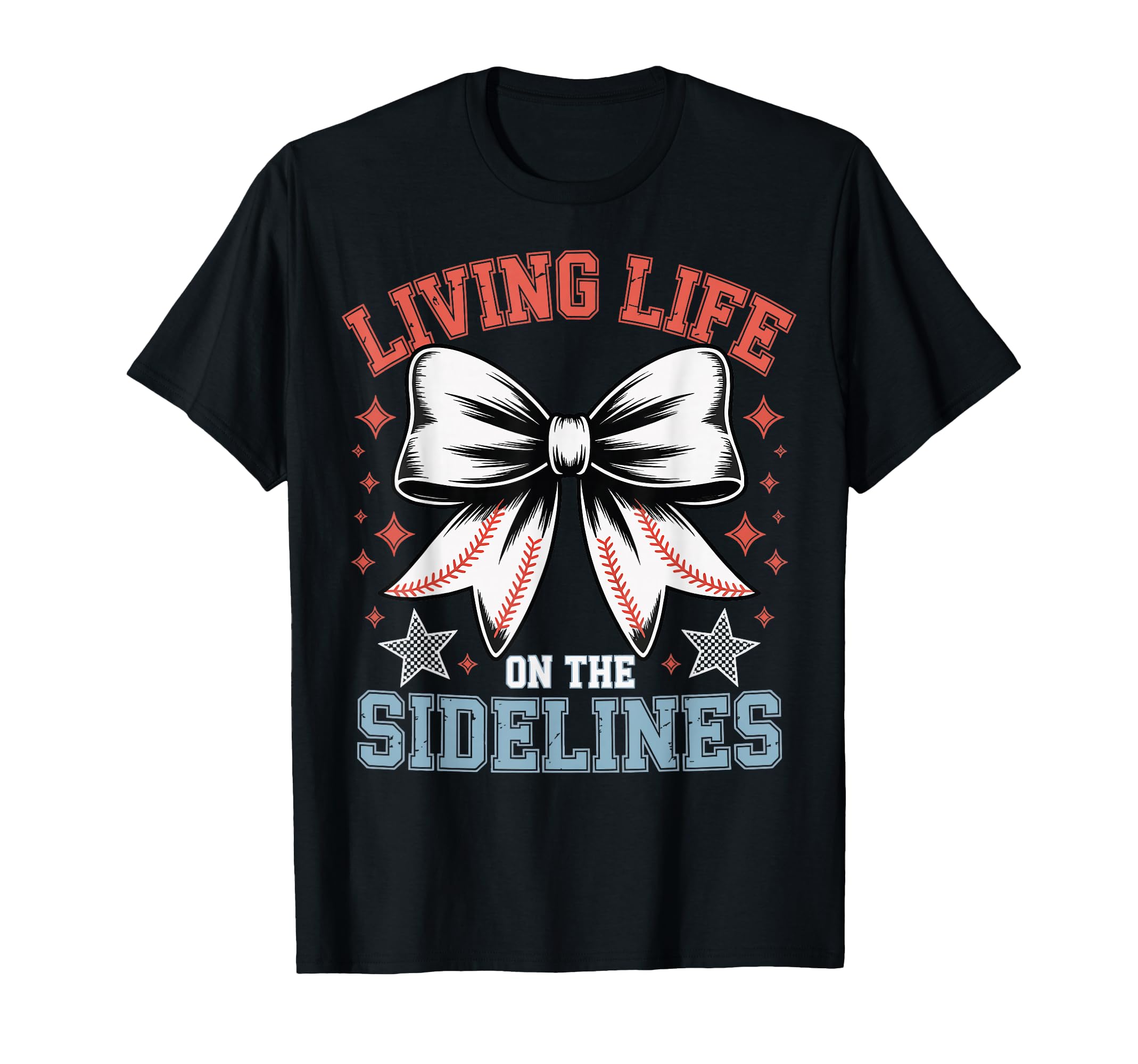 Living Life Sidelines Baseball T-Shirt - Streetwear Style Unisex - T-Shirt, Sweatshirt, Hoodie