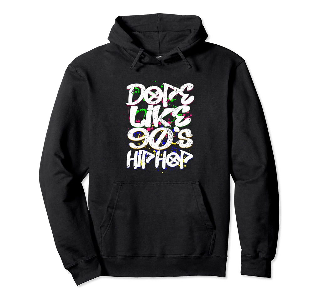 Dope Like 90S Hip Hop Graffiti Old School Hoodie - Minimalist Print Unisex - T-Shirt, Sweatshirt, Hoodie
